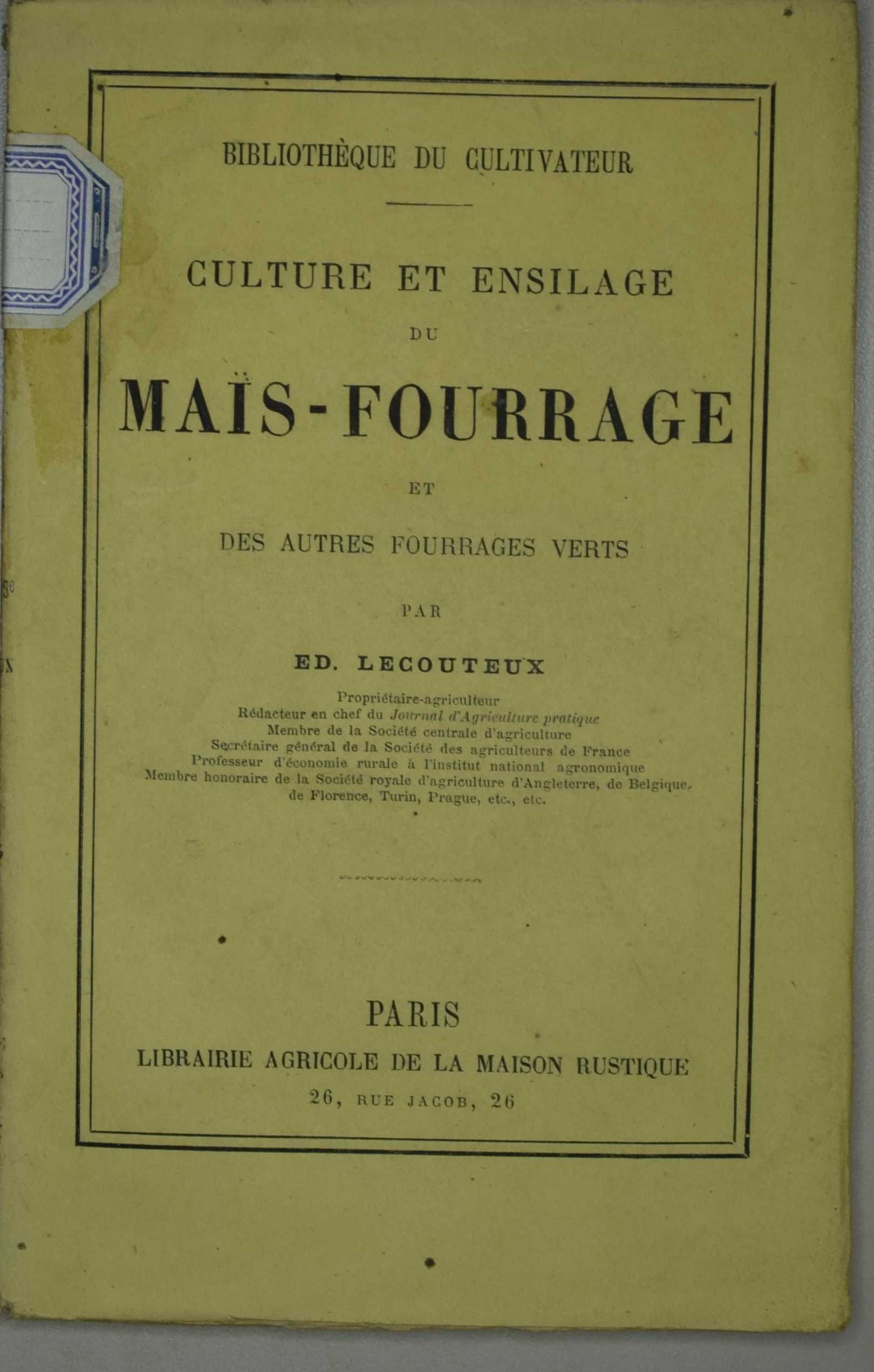 Culture et ensillage du maïs fourrage et autres fourrages verts par Ed. Lecouteux