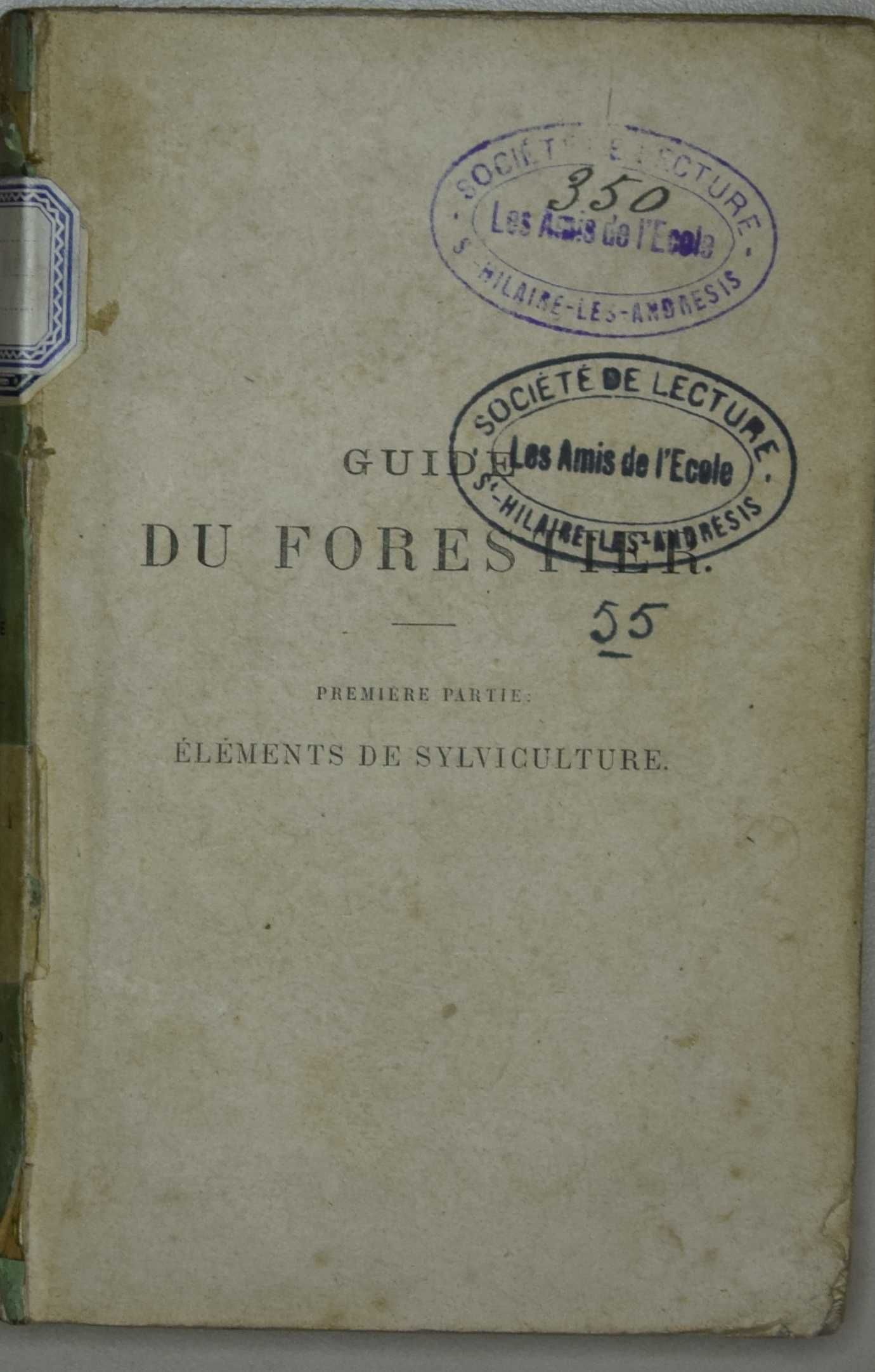 Guide du forestier, première partie: Éléments de sylviculture.