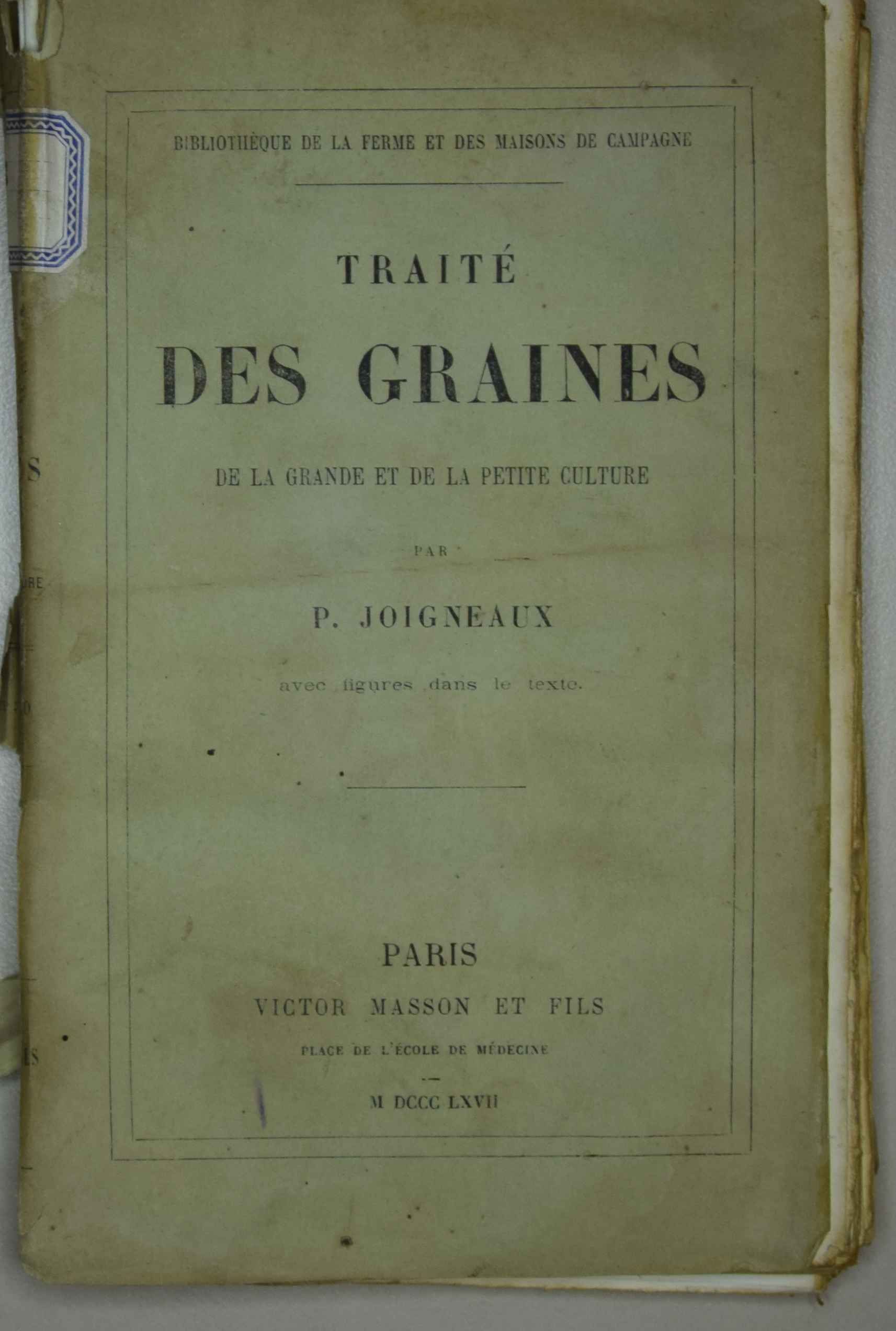 Traité des graines, de la Grande et de la petite culture par P. Joigneaux